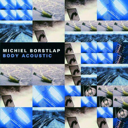 

CD BORSTLAP, MICHIEL - Body Acoustic 5389762 EmArcy 1999 Netherland Jazz Used