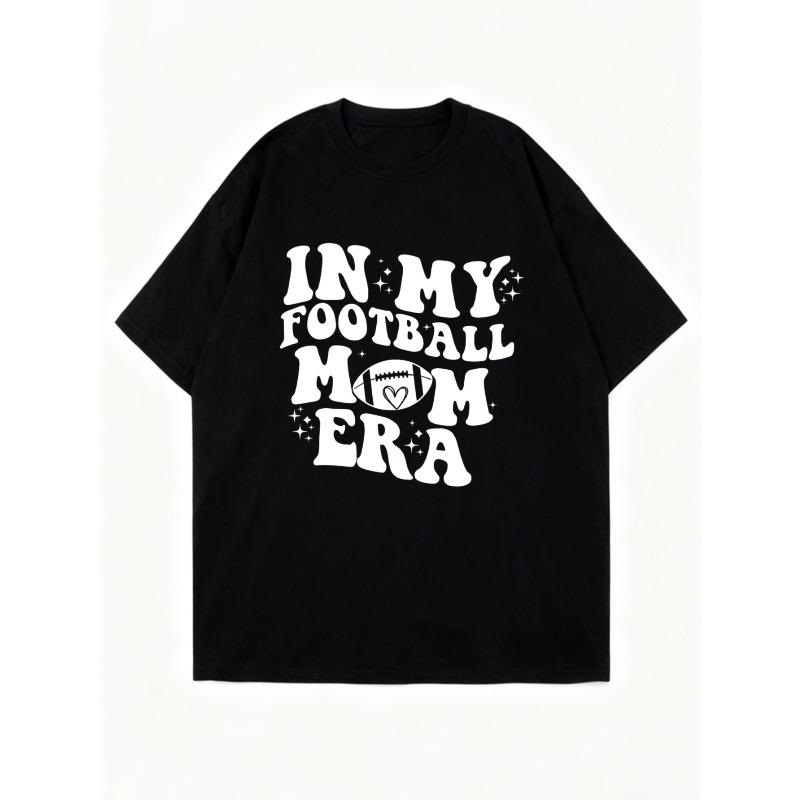 Oversized T Shirt Black In My Football Mom Era Print Graphic Tee For Casual Wear And Sports Events