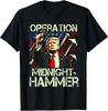 Operation Midnight Hammer Funny Trump T-Shirt Unisex T-Shirt