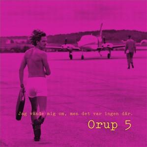 

CD ORUP - Orup 5 - Jag Vnde Mig Om, Men Det 4509939272 Metronome 1993 Sweden Pop Used