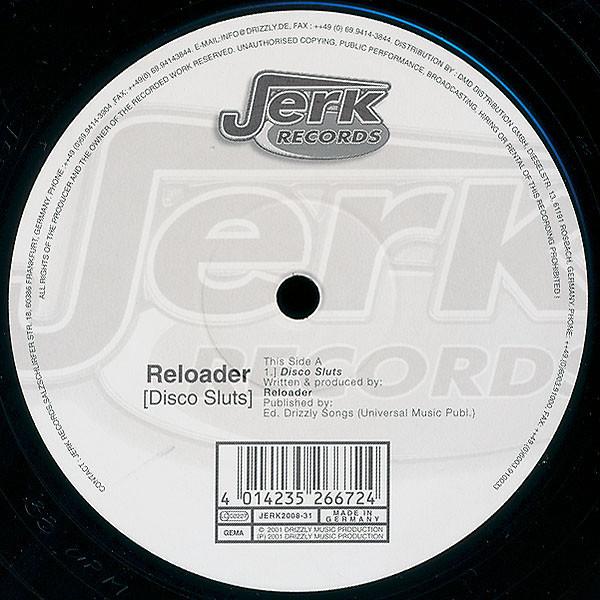 

12inch Record RELOADER Disco Sluts JERK200831 Jerk Records 2001 Germany Dance Electronica Used