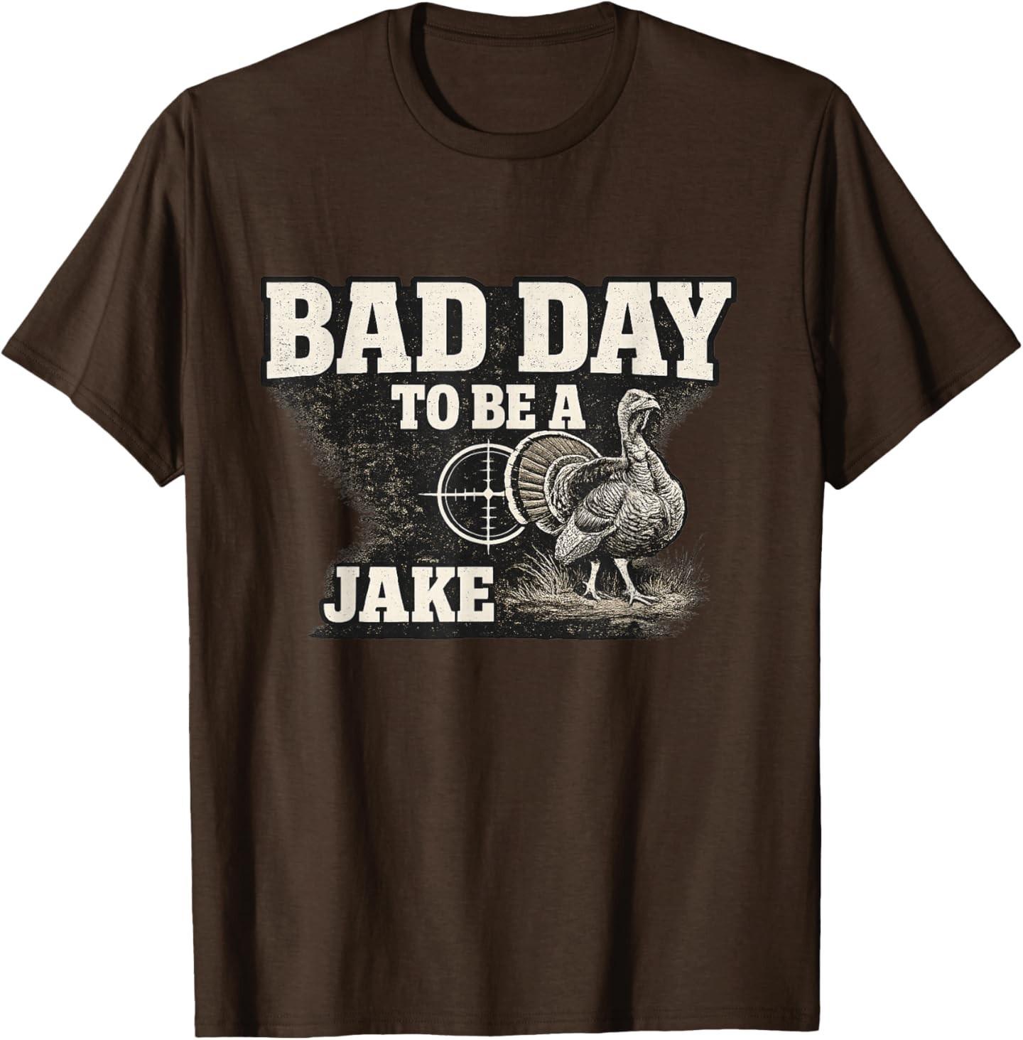 Hunter Funny Turkey Hunting Bad Day to Be A Jake T-Shirt S разноцветный
