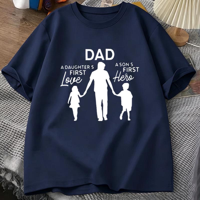 Funny Dad Gift T‑shirt Dad A Daughter s First Love Mens Tee A Son s First Hero T‑shirt Fathers Day Gift Dad Family Quote Tshirts S