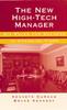 The The New High-Tech Manager : Six Rules for Success In Changing Times Book