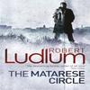The Matarese Circle by Robert Ludlum Paperback Book 9781409119852