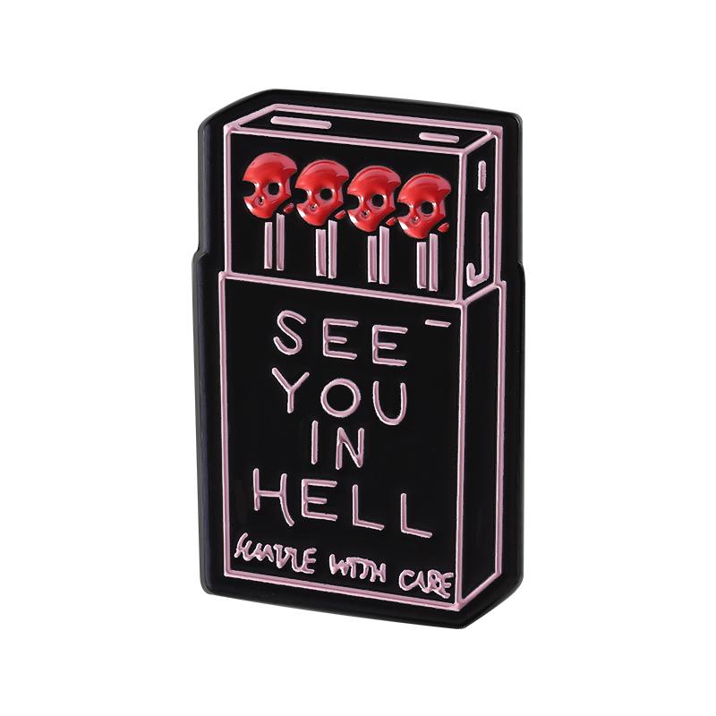 SEE YOU IN HELL Enamel Pins Custom Skull Matchsticks Brooches Lapel Badges Clothes Punk Jewelry Gift for Friends