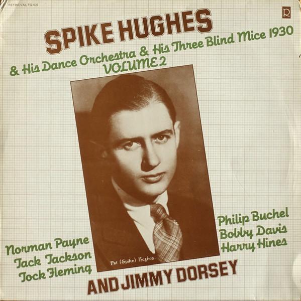 

LP Record SPIKE HUGHES Volume 2 Spike Hughes And His Danc FG409 Retrieval 1986 UK Jazz Used