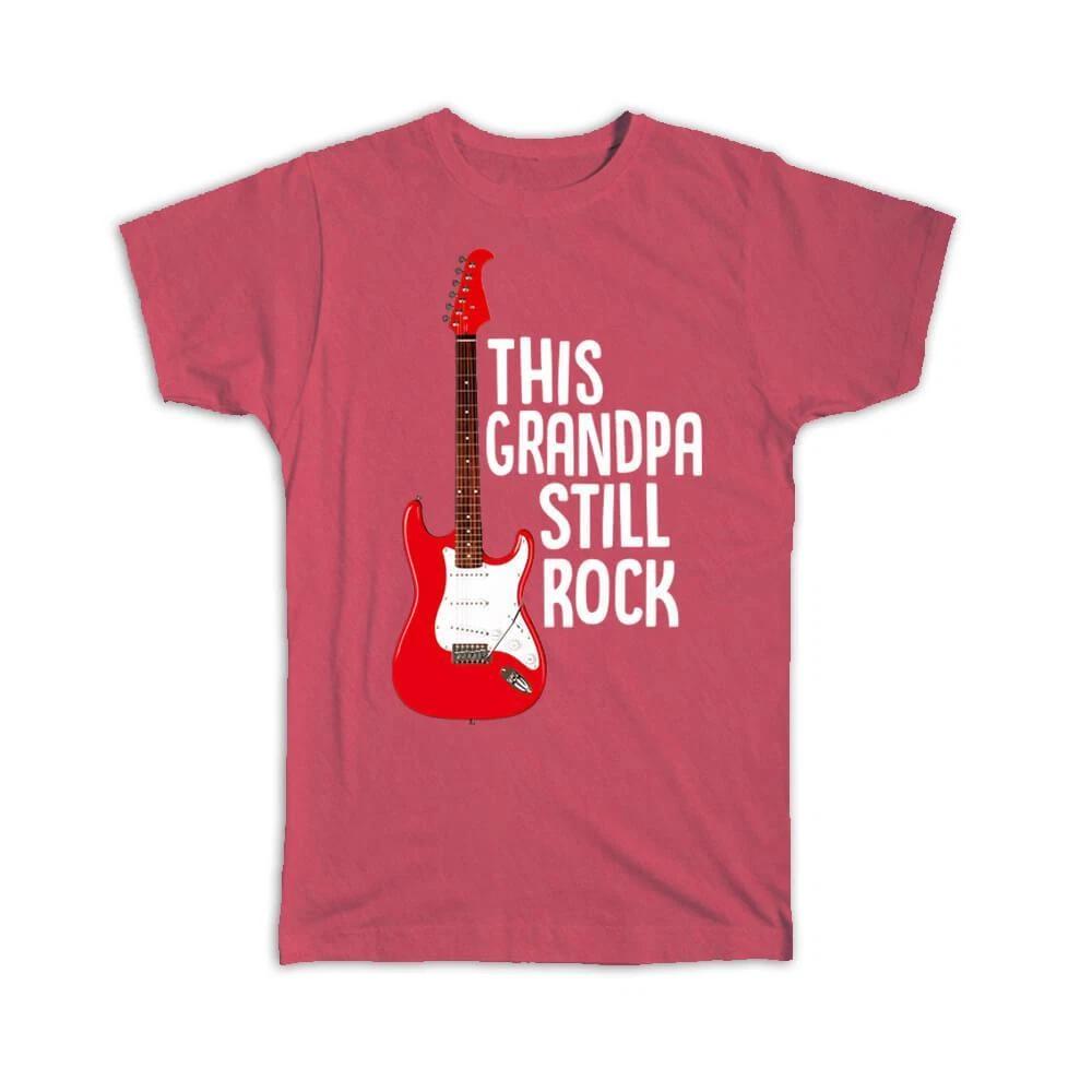 Gift T-Shirt : This Grandpa Still Rock Cute Poster Card Guitar Music Funny Art S