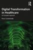 Kniha Digital Transformation In Healthcare : An Ecosystem Approach