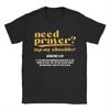 Men Need Prayer Tap My Shoulder Christian T-Shirts Tees Summer Street Style Short-Sleeved T Shirt O Neck Popular Tee