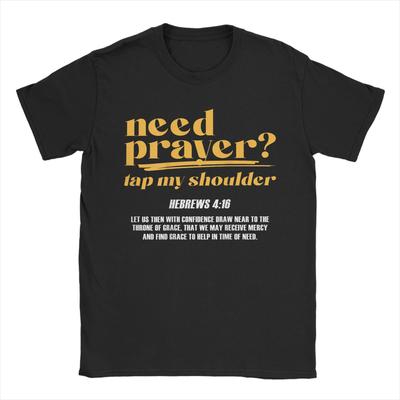 Men Need Prayer Tap My Shoulder Christian TShirts Tees Summer Street Style ShortSleeved T Shirt O Neck Popular Tee