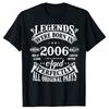 Funny Vintage Legends Born In 2006 19 Years Old T Shirts Graphic Cotton Streetwear Short Sleeve Birthday Gifts T-shirt Men
