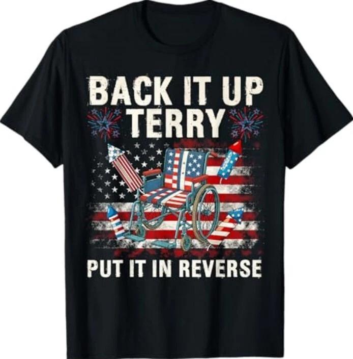 Back It Up Terry Put It In Reverse Funny 4th of July T-Shirt M