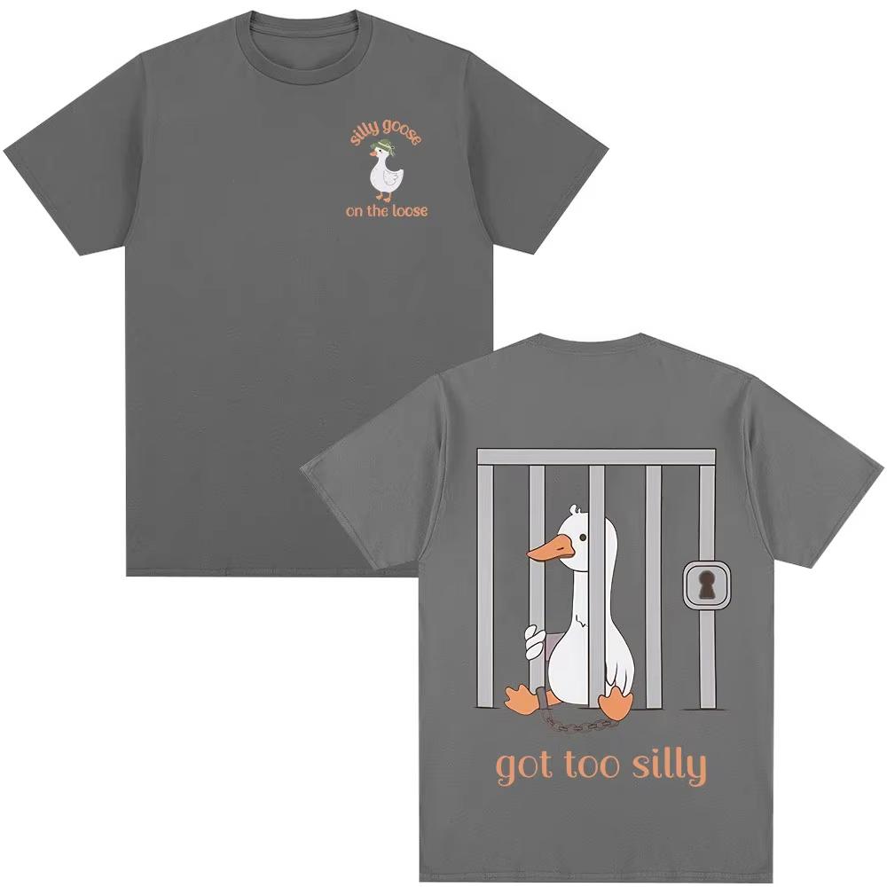 Silly Goose On The Loose T Shirt Got Too Silly Funny Meme T-shirt Men Women Clothing Summer Casual Cotton Short Sleeve T-shirts