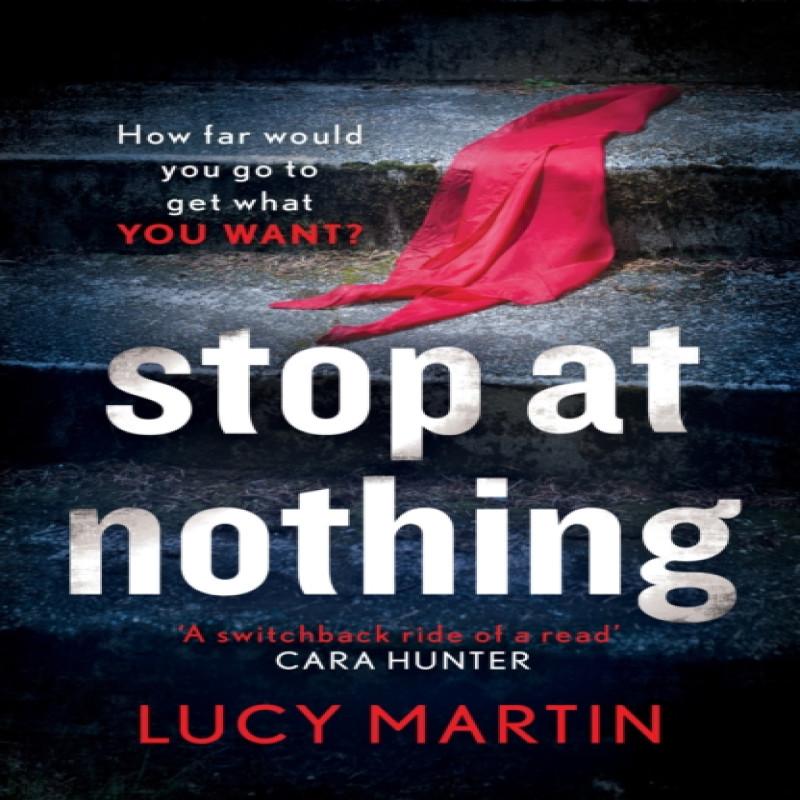 Stop At Nothing by Lucy Martin Paperback Book 9781787396371