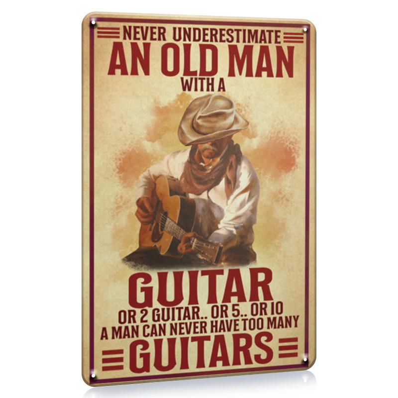 Никогда не недооценивай старика с гитарой  Прочный Рустикальный Металлический Декор 20x30cm（7.8x11.8inch）