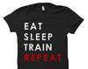 Eat Sleep Train Repeat Shirt Train Shirt Trainer Shirt Training Shirt. Trainer Gift. Training Gift. Fitness Trainer Shirt. Gym Shirt #OS1151