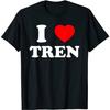EYDE Funny Workout Quote I Love Tren I Heart Tren Bodybuilder T-Shirt