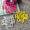 1Set Happy Father Day Metal Cutting Dies Handmade Crafts Project Art Creation Supplies for Birthday Greeting Card