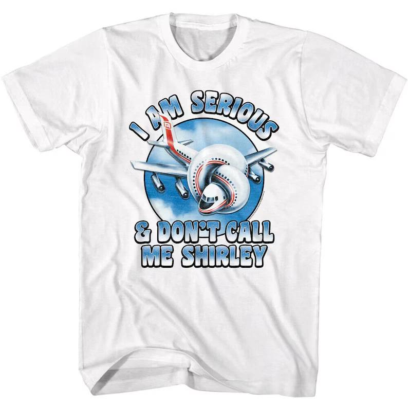 

Airplane Movie Men s T shirt I Am Serious & don t call me Shirley Graphic Tee L