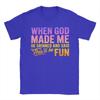 When God Made Me He Grinned And Said Thisll Be Fun Humor TShirt Summer TShirts Mens Cotton Plus Size Tees Short Sleeve Tops