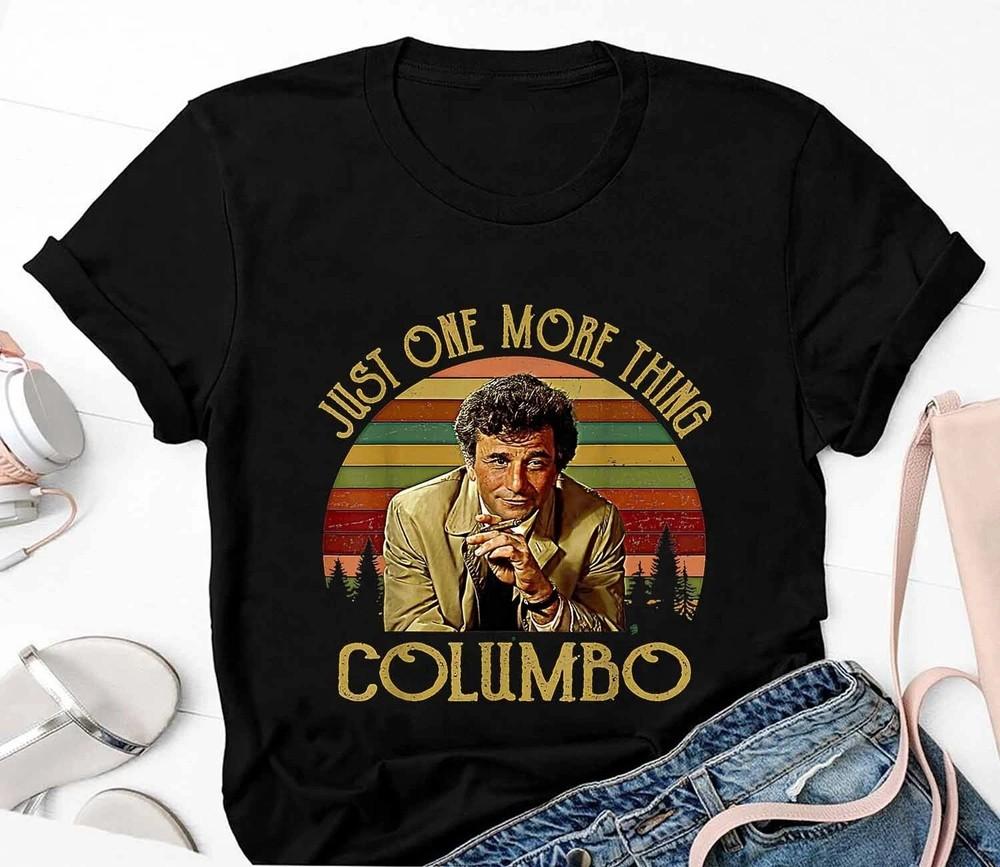 Just One More Thing Columbo Retro Shirt S-5XL Q8631 Unisex T-Shirt XXXL