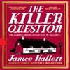 The Killer Question by Janice Hallett Hardback Book 9781800817197