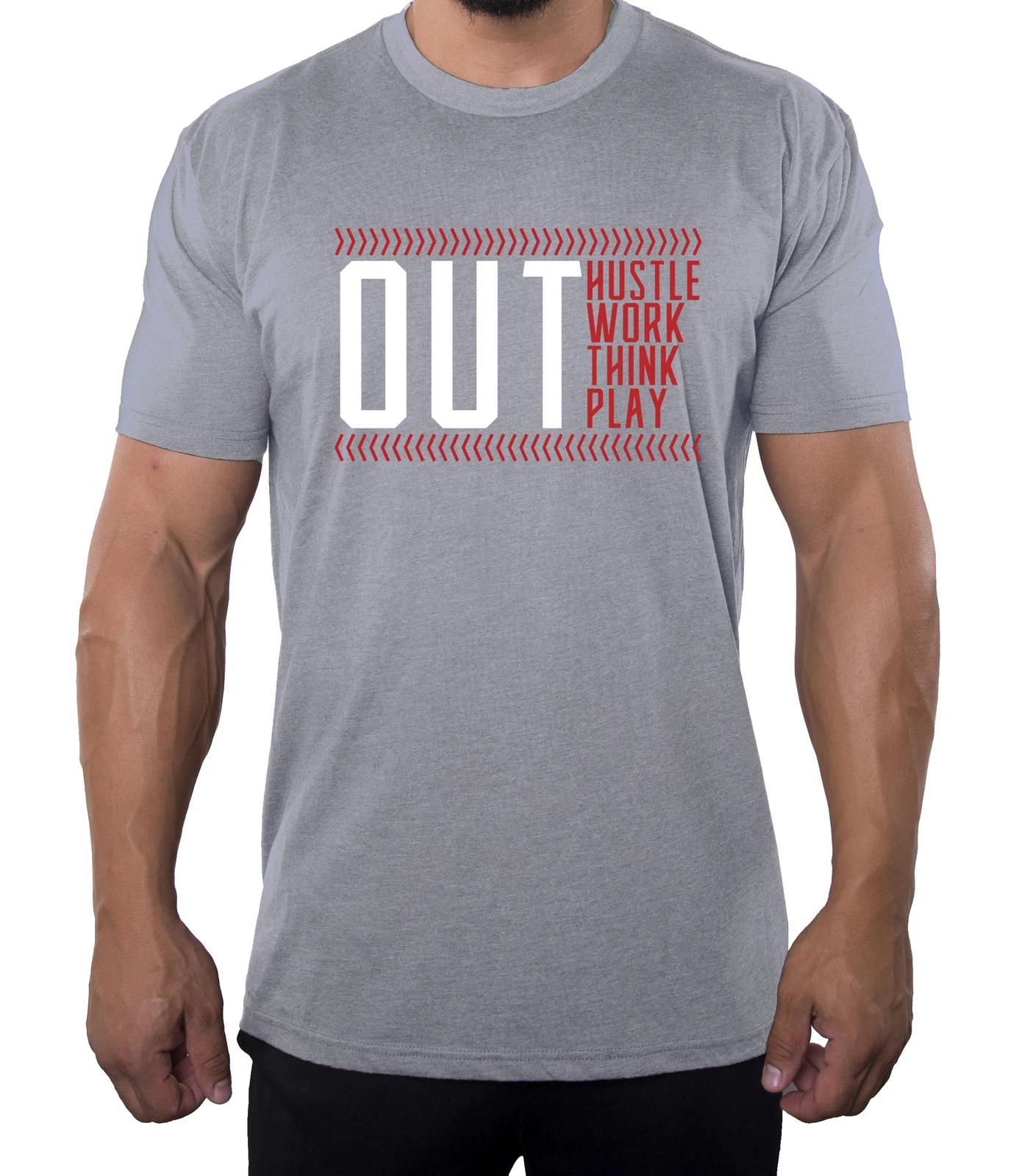 Out Work, Out Hussle, Out Think, Out Play Men s Baseball T-Shirts L