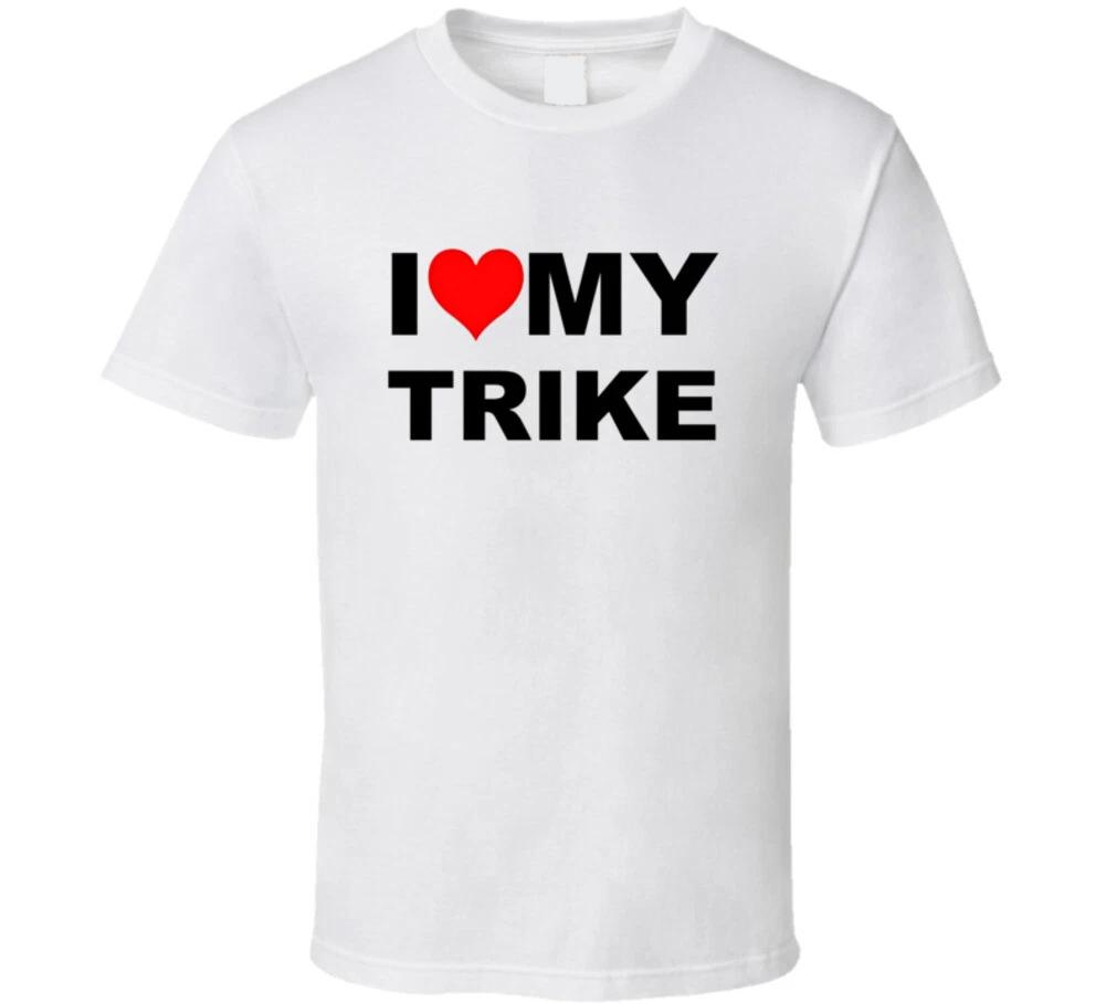 I Love My Trike Motorcycle Gift T Shirt 3XL