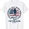 Honoring All Who Served Thank You Veterans Day US Veterans Pattern Design100 Cotton Oneck Casual Printed Unisexs Tshirt