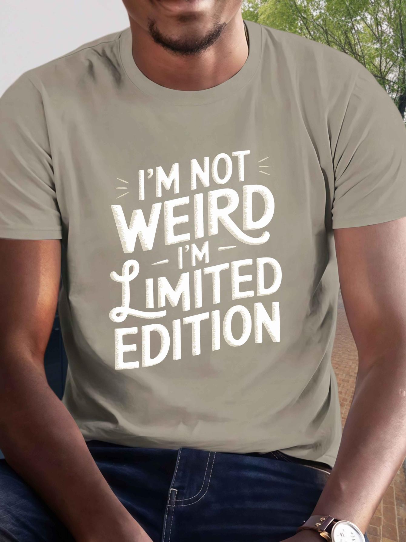 I M Not Weird in Limited Edition Print Tee Shirt XXXXL