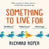 Something To Live For by Richard Roper Paperback Book 9781409185611