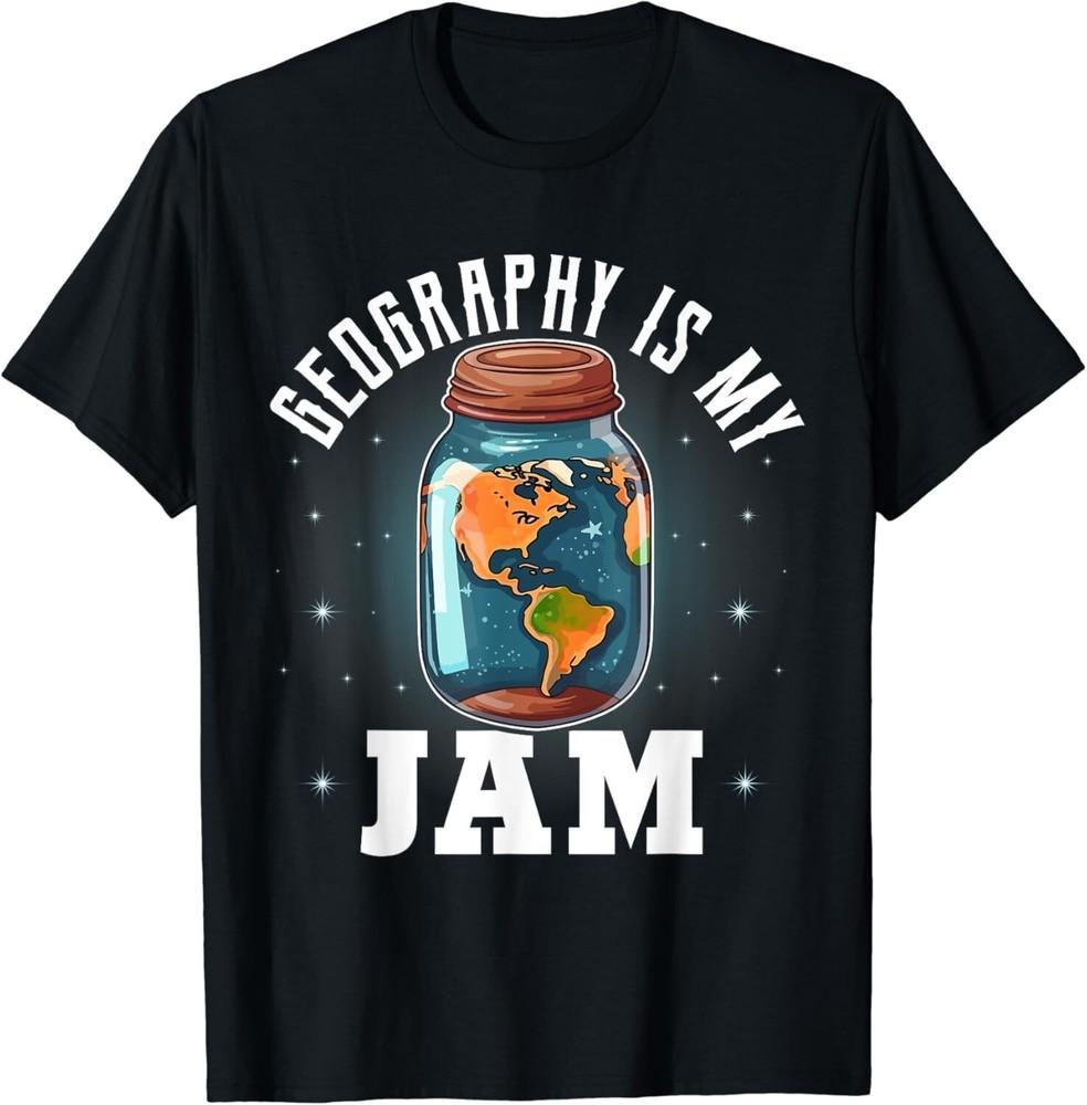 Geography is my Jam Shirt Geographer Funny Geography Gift Unisex T-Shirt