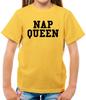 Nap Queen - Kids T-Shirt - Sleep Tired Lazy Sleeping Baby Napping