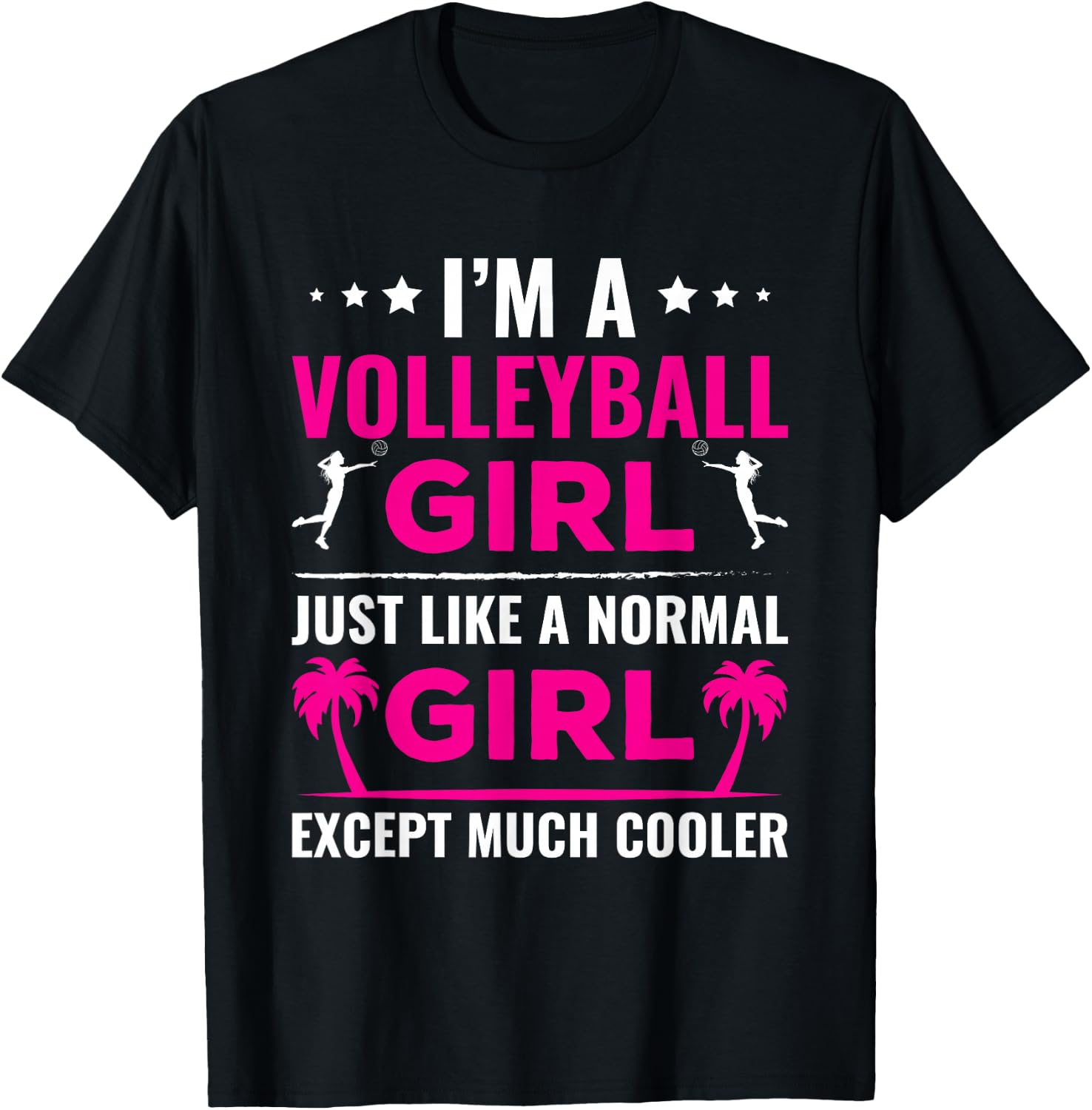 I m a Volleyball Girl, Just Much Cooler T-Shirt Unisex T-Shirt XXXL