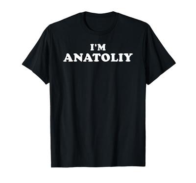 Ich bin Anatoly, mein Name ist Anatoly, ich bin Anatoly T-Shirt