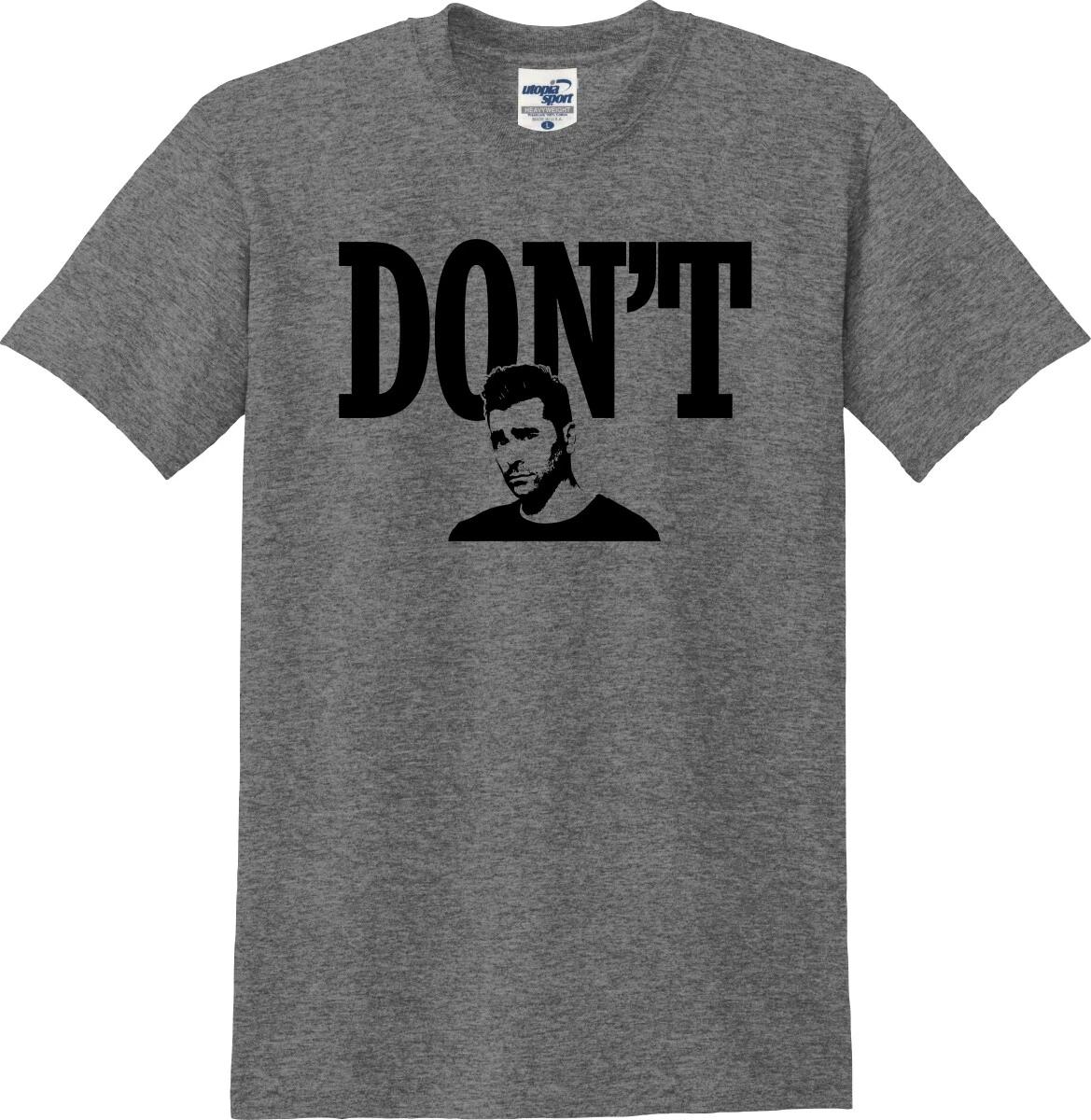 Don t David Rose Funny Unisex T shirt (S-5X) S