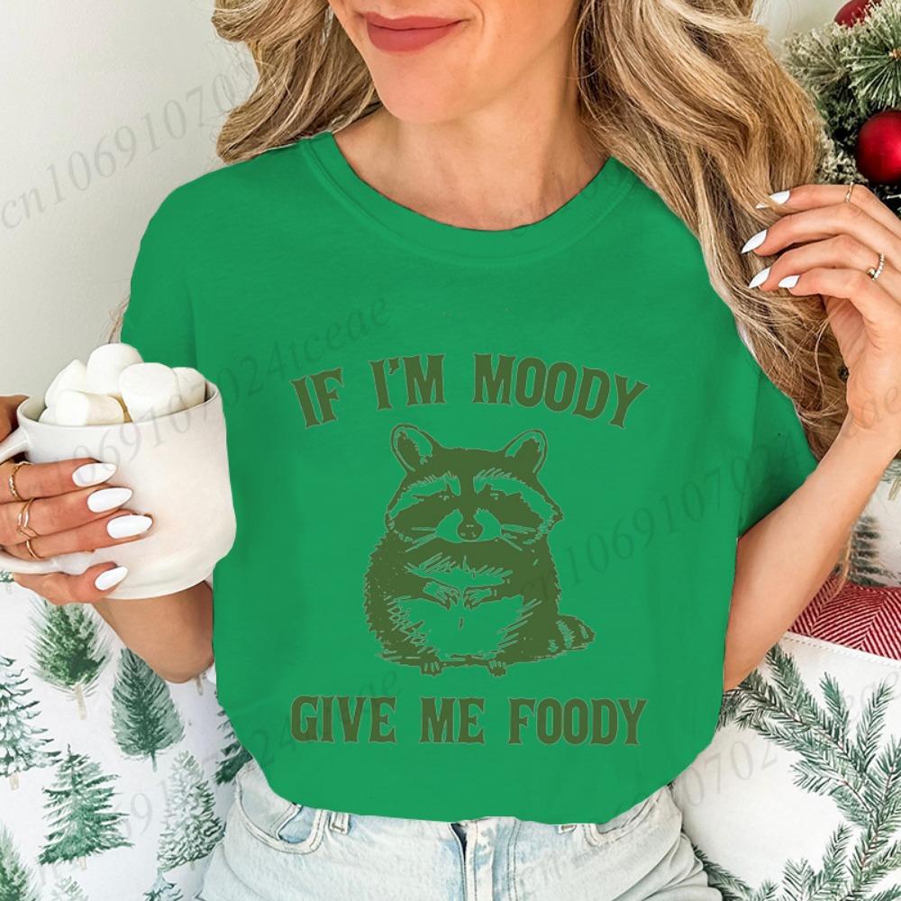 If I'm Moody Give Me Foody Print Women's T-Shirt,Raccoon Sarcastic Graphic Tee Tops,short Sleeve T-Shirts,summer Fashion Shirts,