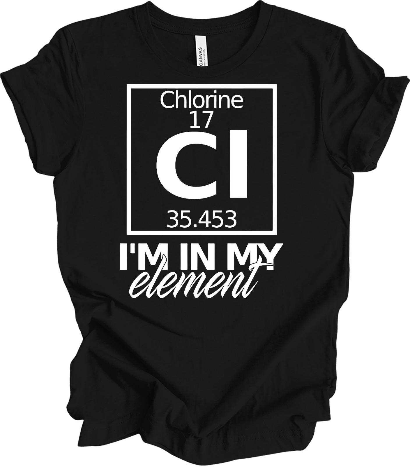 Chlorine Element Symbol Periodic Table Funny Swimmers Science T-Shirt XXXXL