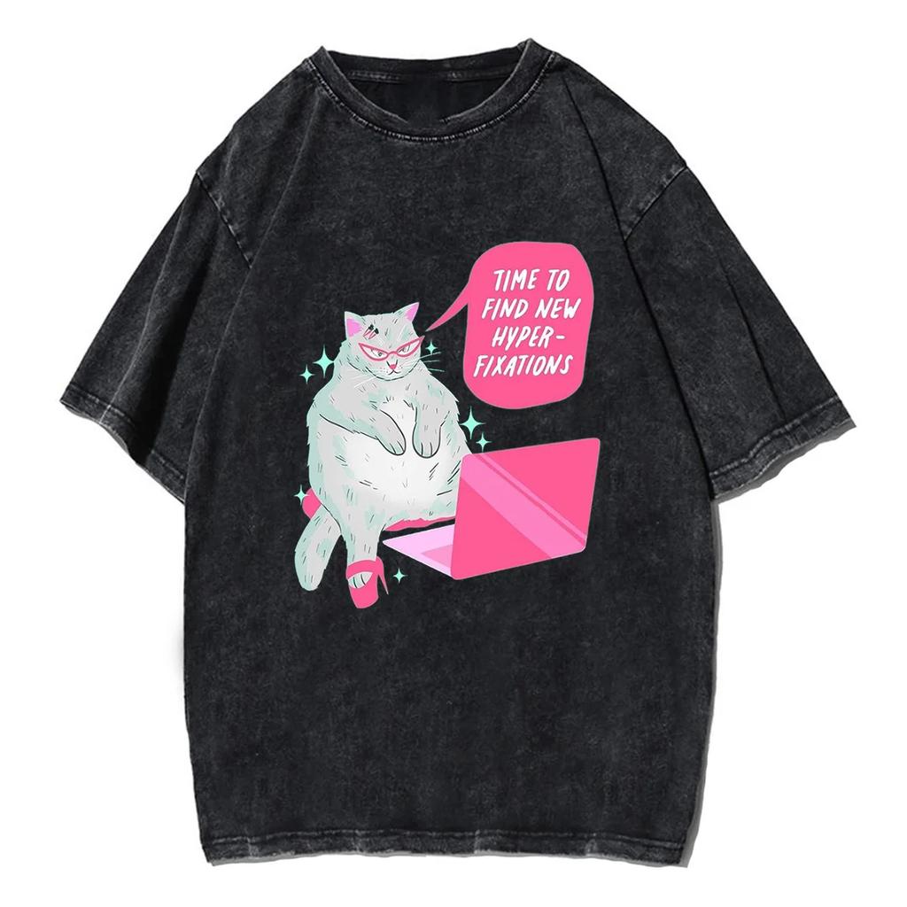 Cute Cat Time To Find Hyperfixations Tshirt Men Women Unisex Vintage Washed T-Shirt Streetwear Retro Cotton T Shirts