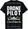 Funny Drone Pilot Design For Men Women Drone Operator T Shirts Streetwear Tee Shirt Short Sleeve Unisex Loose Clothing