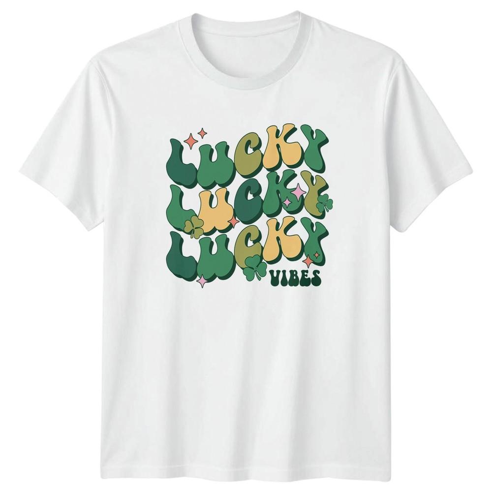 Lucky Lucky Lucky Vibes TShirt St Patricks Day Holiday Gift For Him And Her S