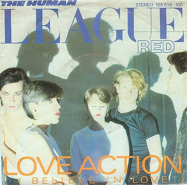 

7inch Record HUMAN LEAGUE Love Action I Believe In Love 103518 Virgin 1981 Benelux Dance Electronica Used
