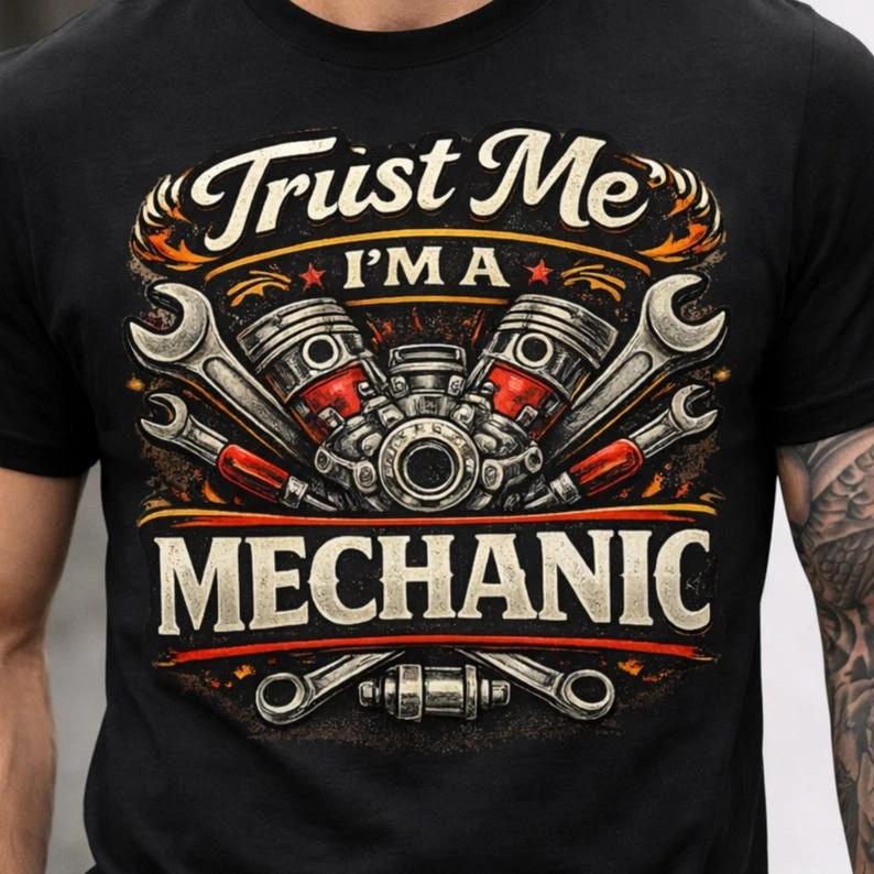 Trust Me Im A Mechanic Shirt | Funny Auto Technician Tee S