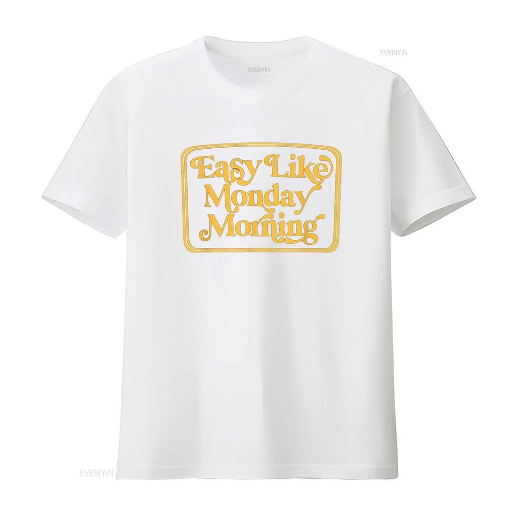 Easy Like Monday Morning Apparel T Shirt Vintage Washed Fashion Versatile Breathable Soft Graphic Slightly Streetwear