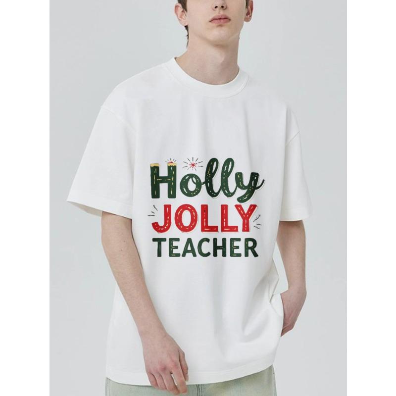 Holly Jolly Teacher T Shirt Black Christmas Holiday Theme Print for Teachers Party Gift