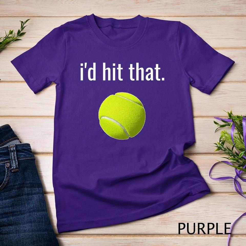 I d Hit That Tennis Shirt Funny Tennis Gift Unisex T-shirt 3 2XL