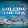 Follow the Sun by Liz Locke Paperback Book 9781039007178
