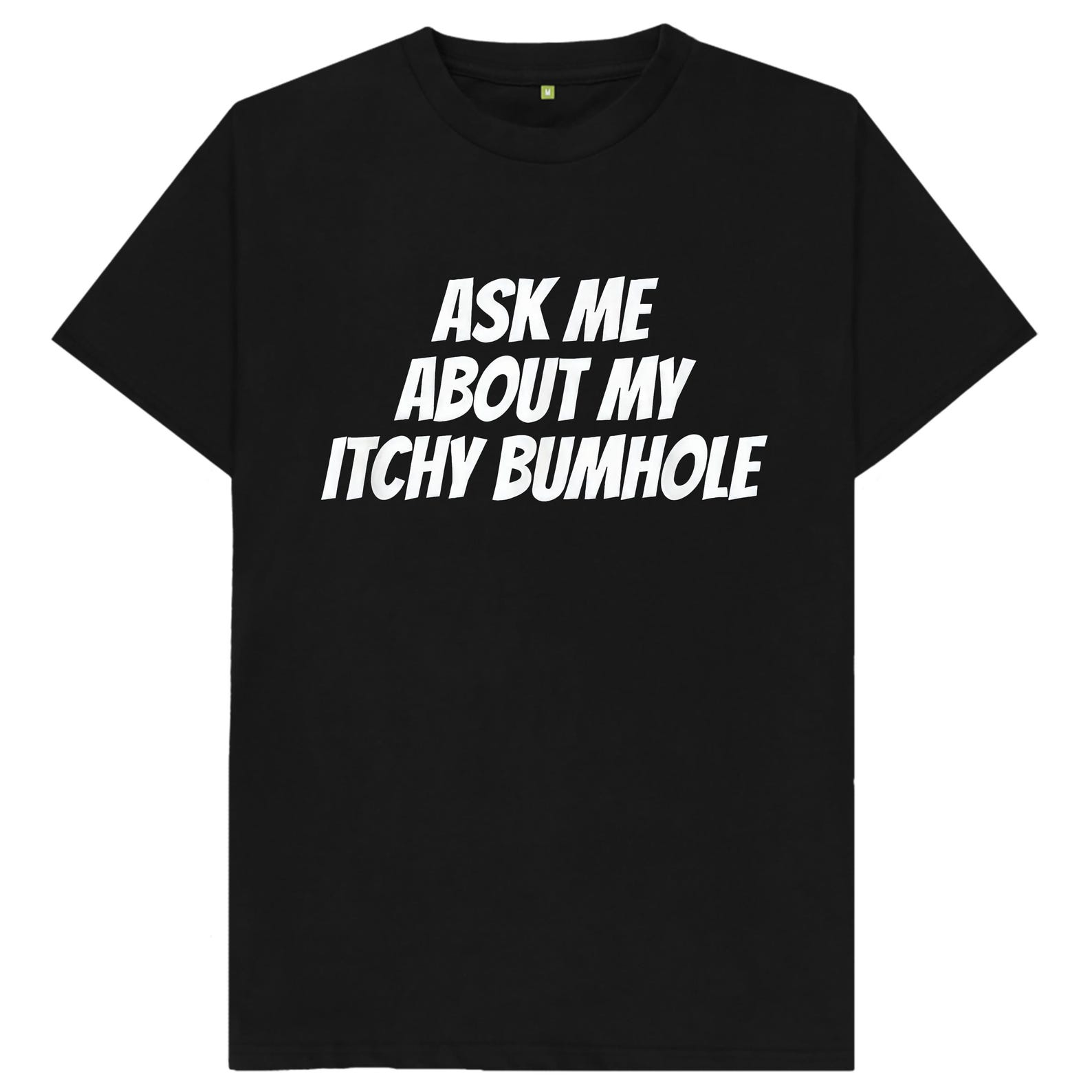 Ask Me About My Itchy Hole Funny Joke Humor T shirt 4XL