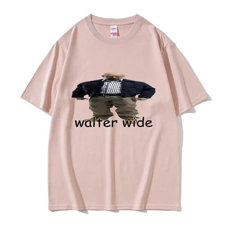 Funny Walter Wide Breaking Bad Walter Graphic T Shirt Summer Unisex Women Pure Cotton Tshirts Unisexs Casual Oversized Tops Tshirt